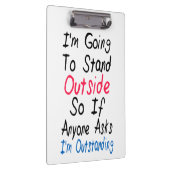 Ik ben uitmuntend - Grappig citaat, Humor woorden Klembord (Rechts)