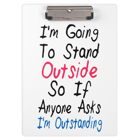 Ik ben uitmuntend - Grappig citaat, Humor woorden Klembord (Voorkant)