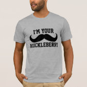 IK BEN UW HUCKLEBERRY MANNEN FUNNY T-Shirts (Voorkant)