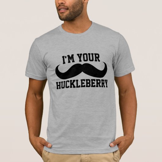 IK BEN UW HUCKLEBERRY MANNEN FUNNY T-Shirts (Voorkant)