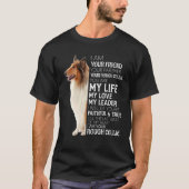 Ik ben uw vriend Uw Partner Uw Ruw Collie doet. T-shirt (Voorkant)