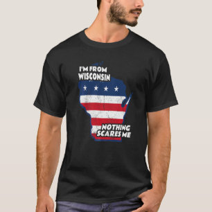 Ik ben van de staat Wisconsin... en ik ben helemaa T-shirt