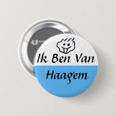 Ik ben van Haagem Ronde Button 5,7 Cm (Voorkant /achterkant)