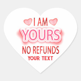 Ik ben van jou geen restitutie Custom  Hart Sticker