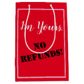 Ik ben van jou, GEEN RESTITUTIE! Medium Cadeauzakje (Voorkant)