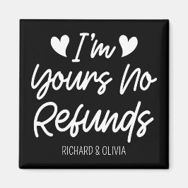 Ik ben van jou Geen Restituties Valentijnsdag Scha Magneet