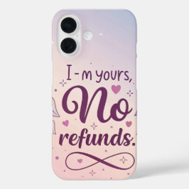 Ik ben van jou, geen terugbetaling – Vrouwelijk Br iPhone 16 Hoesje
