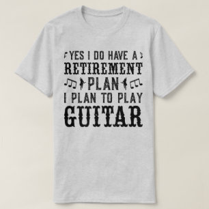 Ik ben van plan om gitaar pensioenplan grappig Gez T-shirt