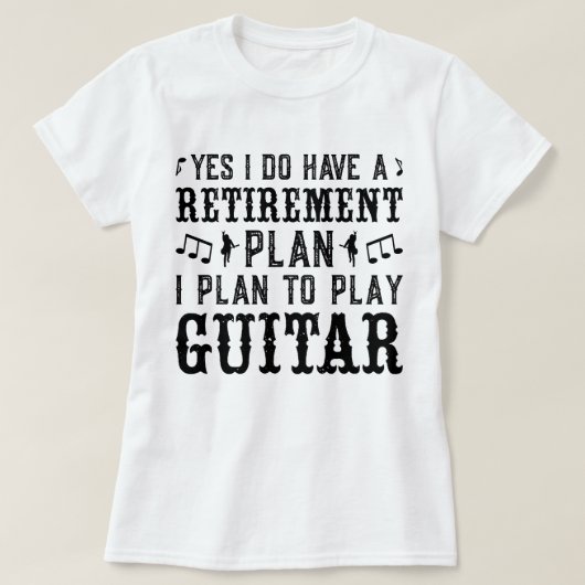 Ik ben van plan om gitaar pensioenplan grappig Gez T-shirt (Design voorkant)