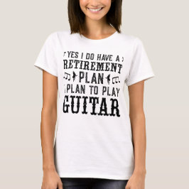 Ik ben van plan om gitaar pensioenplan grappig Gez T-shirt