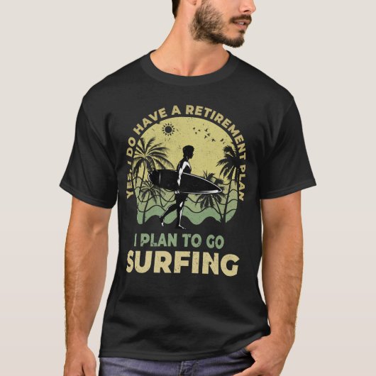 Ik ben van plan om te gaan surfen Beachlife Surfbo T-shirt (Voorkant)