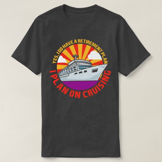 Ik ben van plan op cruise te gaan t-shirt (Design voorkant)