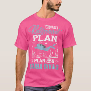 Ik ben van plan op duiken grappige pensioen voor d t-shirt