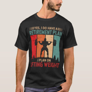 Ik ben van plan op het heffen van gewicht sterkte  t-shirt