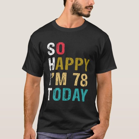 Ik ben vandaag 78 en 78 t-shirt (Voorkant)