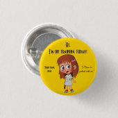 Ik ben vandaag klein, 1¼ inch rondom Button (Voorkant /achterkant)