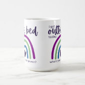 Ik ben vandaag uit bed gekomen koffiemok (Center)