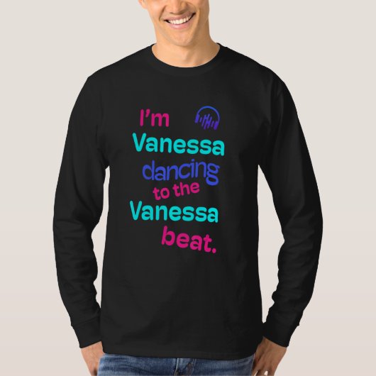 Ik ben Vanessa die danst op de Vanessa T-shirt (Voorkant)