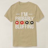 Ik ben vast bluf Funny Casino Game Player Pok T-shirt (Design voorkant)