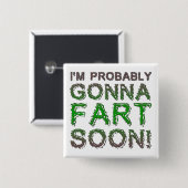 Ik ben vast wel Fart Soon Funny Button Badge (Voorkant /achterkant)