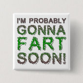 Ik ben vast wel Fart Soon Funny Button Badge (Voorkant)