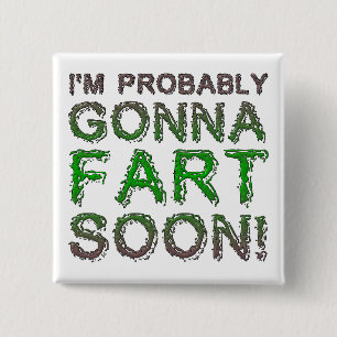 Ik ben vast wel Fart Soon Funny Button Badge