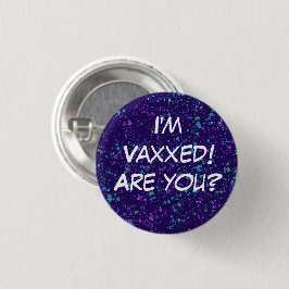 Ik ben Vaxxed. Ben jij dat? Pin-on-Button Ronde Button 3,2 Cm