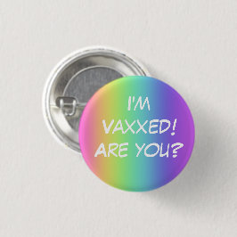Ik ben Vaxxed. Ben jij dat? Rainbow Pin-on-Button Ronde Button 3,2 Cm