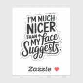 Ik ben veel mooier dan mijn gezicht doet vermoeden sticker (Vel)