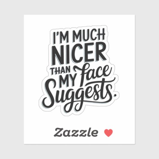 Ik ben veel mooier dan mijn gezicht doet vermoeden sticker (Vel)