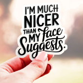 Ik ben veel mooier dan mijn gezicht doet vermoeden sticker