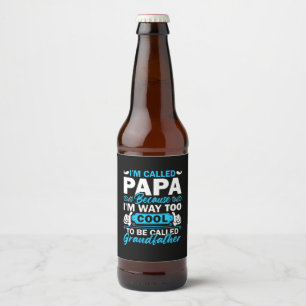 Ik ben veel te cool om grootvader te worden bier etiket