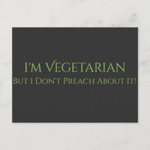 Ik ben vegetariër, maar ik preek er niet over! Gra Briefkaart