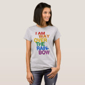 IK BEN VER OVER DE REGENBOOG T-SHIRT (Voorkant volledig)