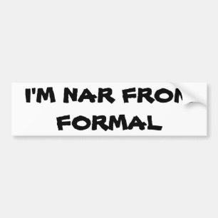 iK bEN vEr vAn fORMeel Bumpersticker