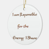 Ik ben verantwoordelijk voor de energie die ik dee keramisch ornament (Links)