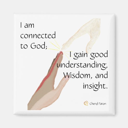 Ik ben verbonden met God; ik krijg goede... magnet (Voorkant)