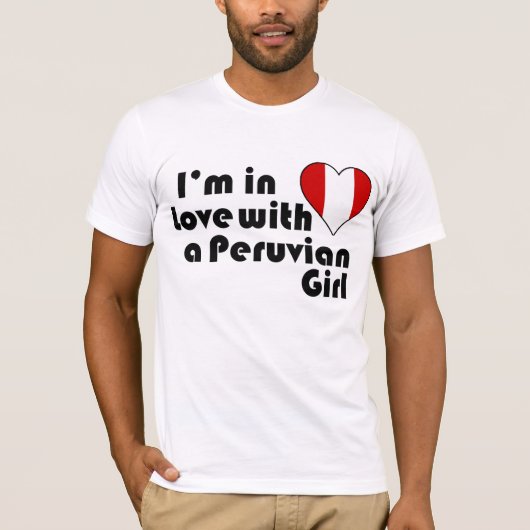 Ik ben verliefd op een Peruviaans meisje T-shirt (Voorkant)