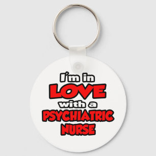 Ik ben verliefd op een psychiatrische verpleegster sleutelhanger