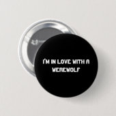 Ik ben verliefd op een weerwolf ronde button 5,7 cm (Voorkant /achterkant)