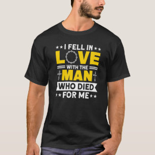 Ik ben verliefd op het Man dat voor mij stierf. T-shirt