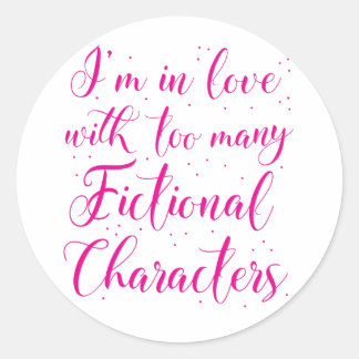 Ik ben verliefd op te veel fictieve personages ronde sticker