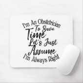 Ik ben verloskundige om tijd te besparen muismat (Met muis)