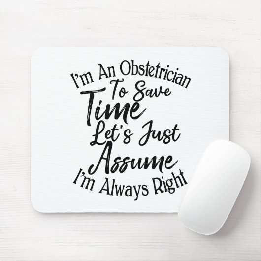 Ik ben verloskundige om tijd te besparen muismat (Met muis)
