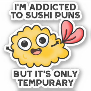 Ik ben veroordeeld voor Sushi Puns, maar het is sl Sticker