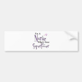 Ik ben verpleegster bumpersticker (Voorkant)