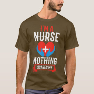Ik ben verpleegster en ik ben niet bang. t-shirt