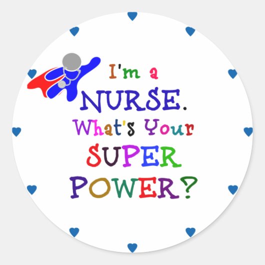 "Ik ben verpleegster. Wat is je Superpower?" Ronde Sticker (Voorkant)