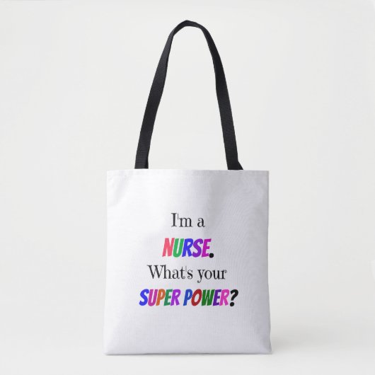 "Ik ben verpleegster. Wat is jouw superkracht?" Tote Bag (Voorkant)