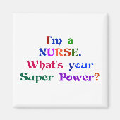 Ik ben verpleegster. Wat is uw Super Power? teksto Magneet (Voorkant)